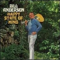 Bill Anderson - Happy State Of Mind